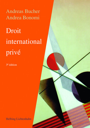 Droit international privé - Andreas Bucher, Andrea Bonomi, Thomas Kadner Graziano