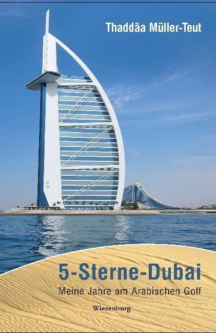 5-Sterne-Dubai - Thaddäa Müller-Teut