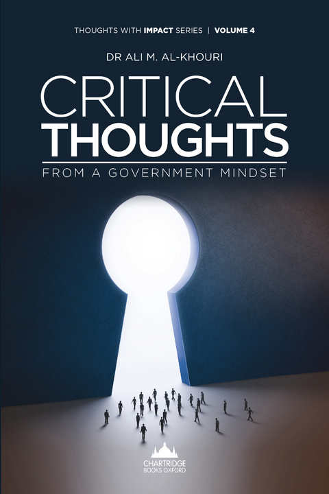 Critical Thoughts From A Government Mindset -  Ali M. Al-Khouri