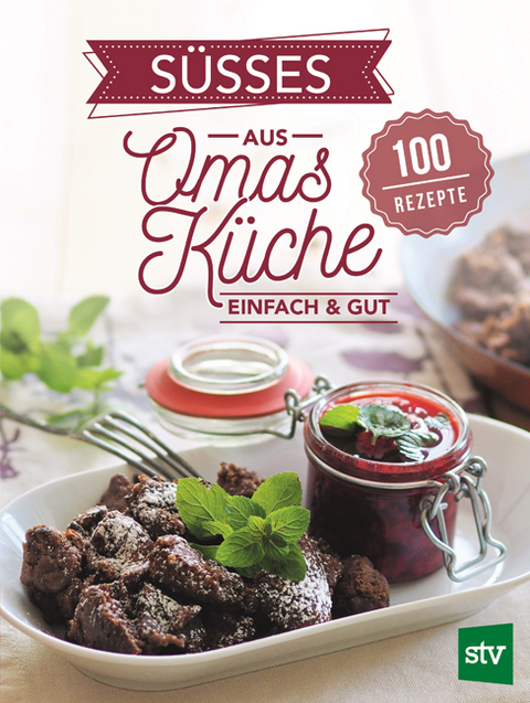 Süßes aus Omas Küche - 