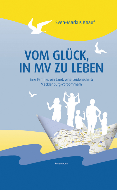 Vom Glück, in MV zu leben - Sven-Markus Knauf