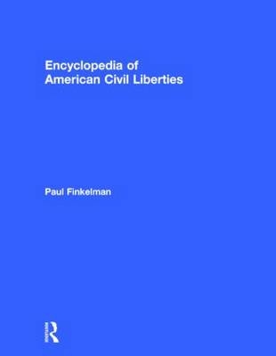 Encyclopedia of American Civil Liberties - 