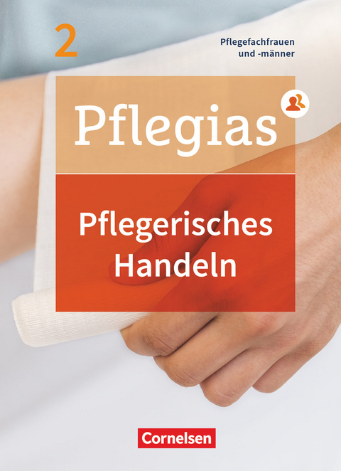 Pflegias - Generalistische Pflegeausbildung / Band 2 - Pflegerisches Handeln - Thomas Altmeppen, Stefanie Eggert, Friedhelm Henke, Frank Hertel, Stephan Heske, Heike Jacobi-Wanke, Antje Klapper, Elke Kobbert, Heike Lohmann, Anja Lull, Eva Lütkenhaus, Maria Pohl-Neidhöfer, Lars Pongrac, Katrin Rohde, Jochen Sauer, Ingeborg Scholz, Ulrike Scholz, Martina Schult, Elke Vogel, Wiebke Weißbarth