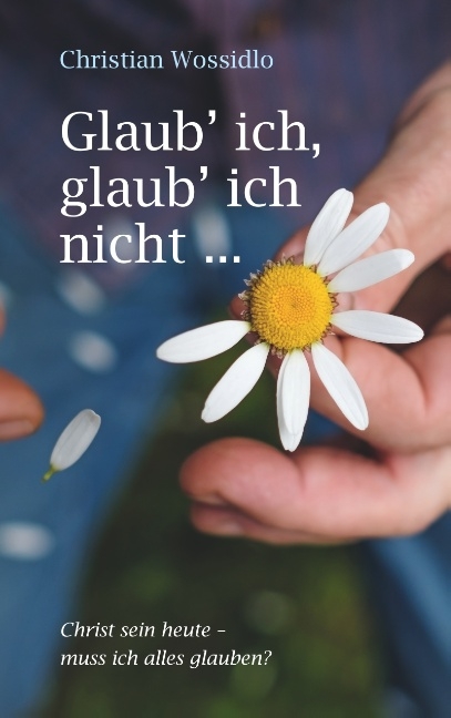 Glaub' ich, glaub' ich nicht - Christian Wossidlo