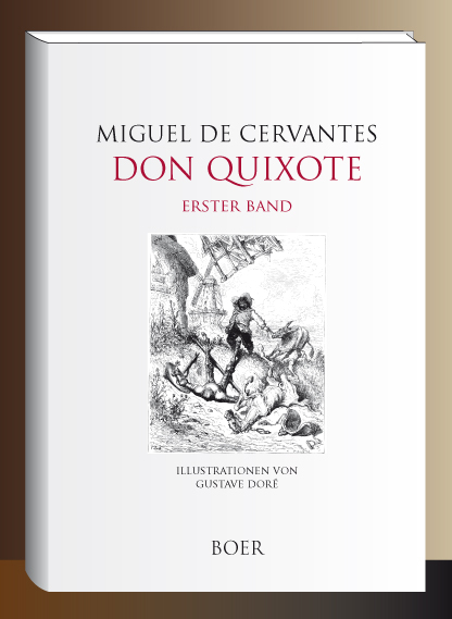 Leben und Taten des scharfsinnigen Edlen Don Quixote von la Mancha - Miguel de Cervantes