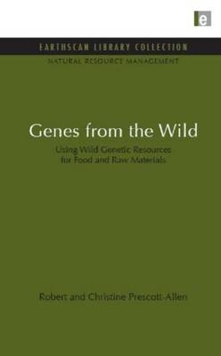 Genes from the Wild -  Christine Prescott-Allen,  Robert Prescott-Allen