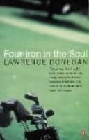 Four Iron in the Soul -  Lawrence Donegan