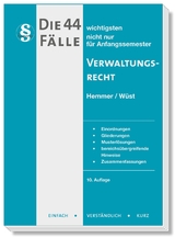 Die 44 wichtigsten Fälle Verwaltungsrecht - Hemmer, Karl-Edmund; Wüst, Achim; Kresser