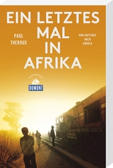 Ein letztes Mal in Afrika - Paul Theroux