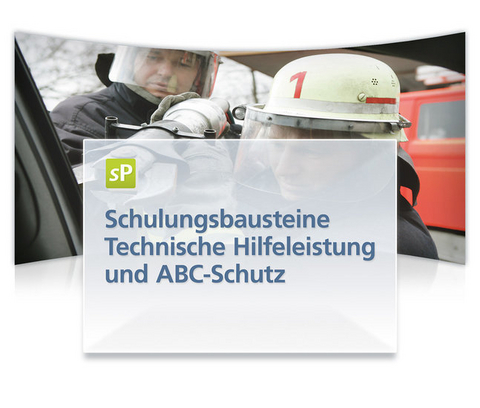 Schulungsbausteine technische Hilfeleistung und ABC-Schutz