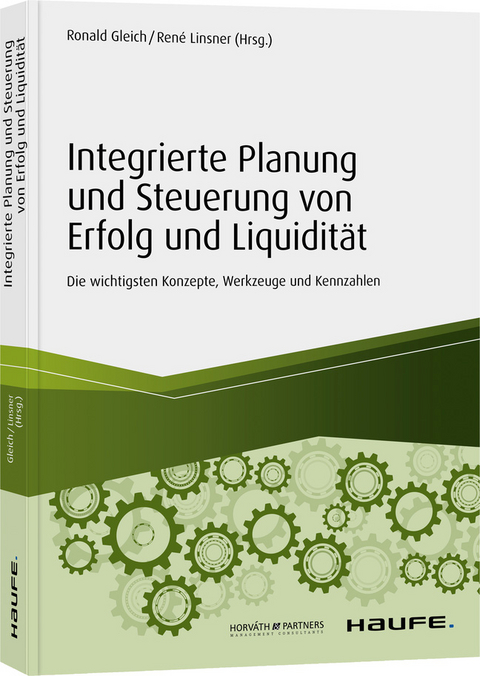 Integrierte Planung und Steuerung von Erfolg und Liquidität - 