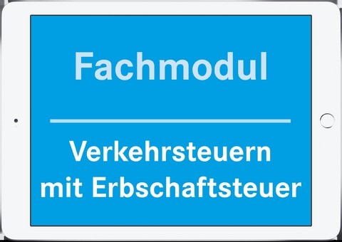 Fachmodul Verkehrsteuern mit Erbschaftsteuer