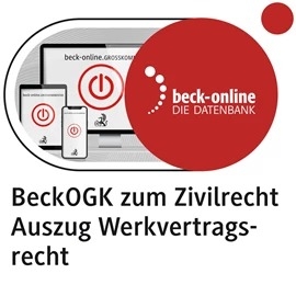 beck-online. GROSSKOMMENTAR zum Zivilrecht: BeckOGK. Auszug Werkvertragsrecht