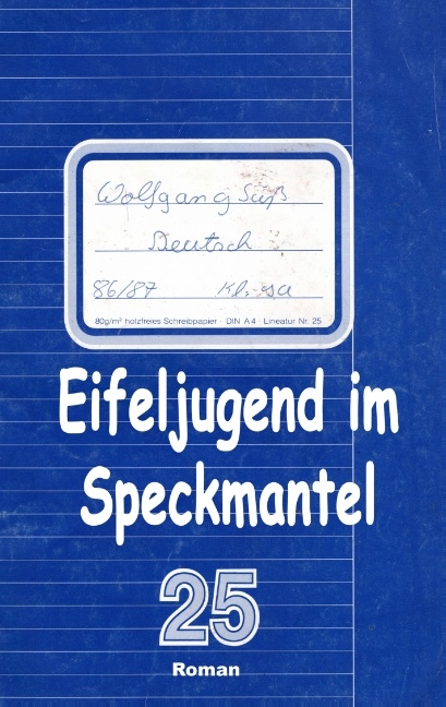 Eifeljugend im Speckmantel - Wolfgang Süß