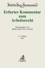 Erfurter Kommentar zum Arbeitsrecht - Müller-Glöge, Rudi; Preis, Ulrich; Schmidt, Ingrid; Dieterich, Thomas; Hanau, Peter; Schaub, Günter