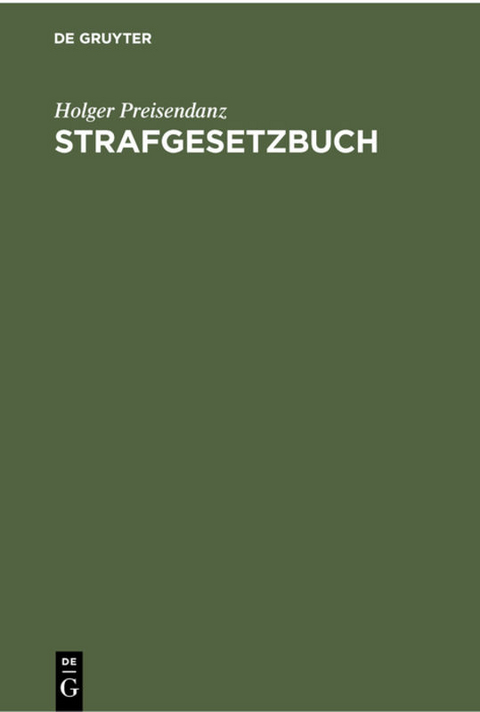 Strafgesetzbuch - Holger Preisendanz