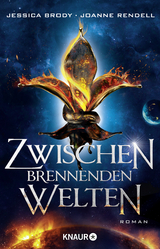 Zwischen brennenden Welten - Jessica Brody, Joanne Rendell