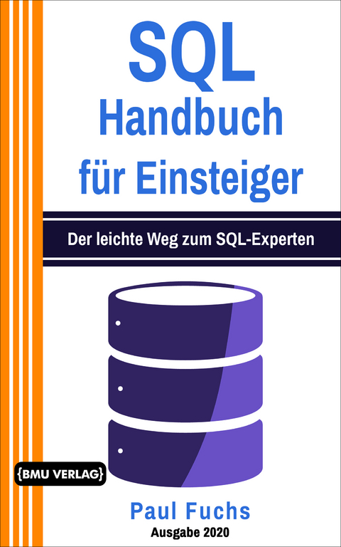 SQL Handbuch für Einsteiger - Paul Fuchs