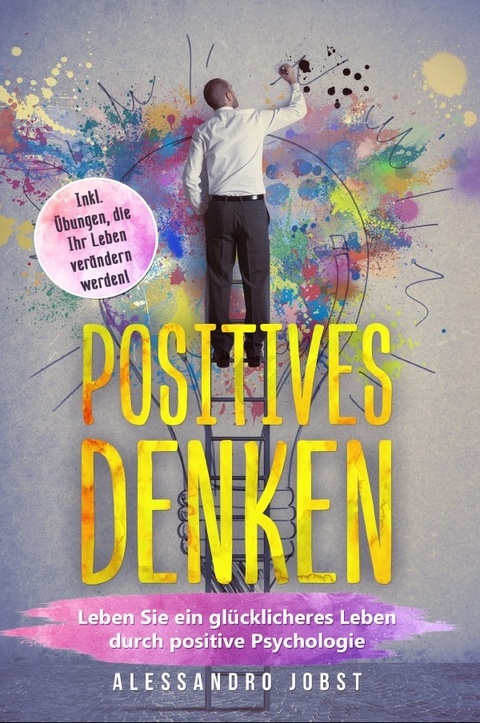 Positives Denken - Alessandro Jobst