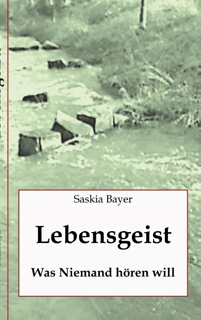 Lebensgeist - Saskia Bayer