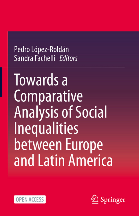 Towards a Comparative Analysis of Social Inequalities between Europe and Latin America - 