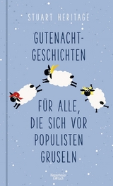 Gutenachtgeschichten für alle, die sich vor Populisten gruseln - Stuart Heritage