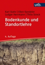 Bodenkunde und Standortlehre - Karl Stahr, Ellen Kandeler, Ludger Herrmann, Thilo Streck