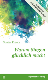 Warum Singen glücklich macht - Gunter Kreutz