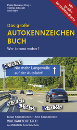 Das große Autokennzeichen Buch - Schlegel, Thomas; Klemann, Pablo; Aabe, Alex