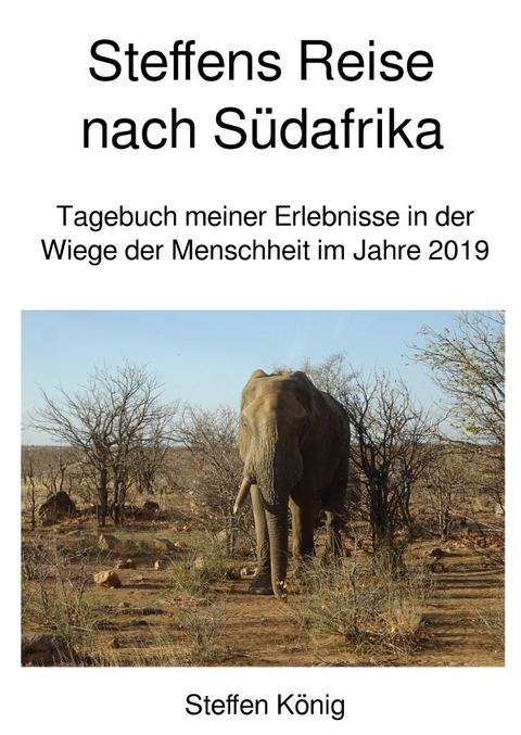 Steffens Reise / Steffens Reise nach Südafrika - Steffen König