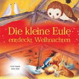 Die kleine Eule entdeckt Weihnachten