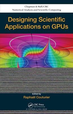 Designing Scientific Applications on GPUs - 