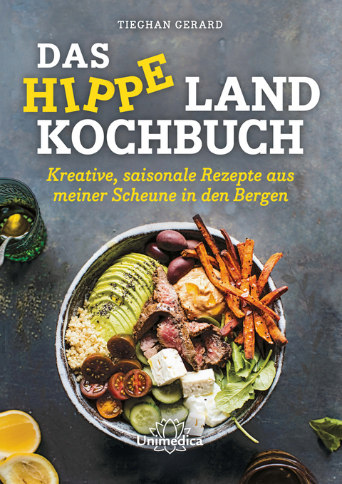 Das hippe Landkochbuch - Tieghan Gerard