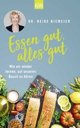 Essen gut, alles gut - Heike Niemeier