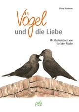 Vögel und die Liebe - Elvira Werkman