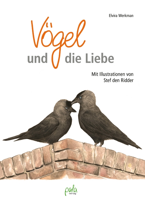 Vögel und die Liebe - Elvira Werkman