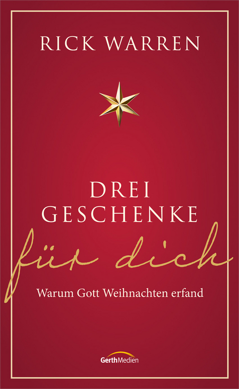 Drei Geschenke für dich - Rick Warren