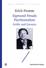 Sigmund Freuds Psychoanalyse - Fromm, Erich