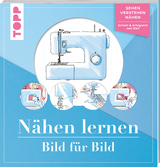 Nähen lernen Bild für Bild -  Frechverlag