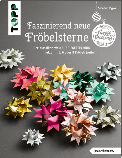 Faszinierend neue Fröbelsterne (kreativ.kompakt) - Susanne Pypke