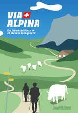 Via Alpina - Alexander Zelenka, ClÃ©ment Grandjean