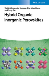 Hybrid Organic-Inorganic Perovskites - Li Wei, Alessandro Stroppa, Zheming Wang, Song Gao