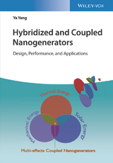 Hybridized and Coupled Nanogenerators - Ya Yang