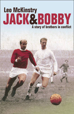 Jack and Bobby -  Leo McKinstry