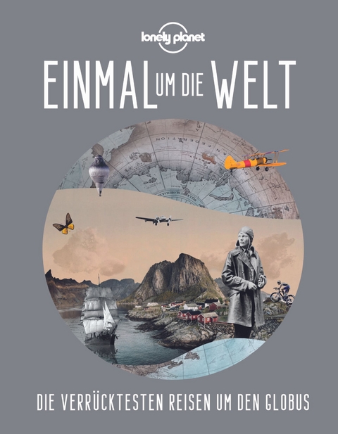 Lonely Planet Einmal um die Welt - 