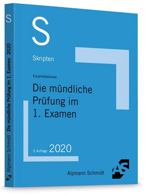 Skript Die mündliche Prüfung im 1. Examen - Gerrit Forst, Johannes Hellebrand