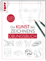 Die Kunst des Zeichnens - Übungsbuch. -  Frechverlag