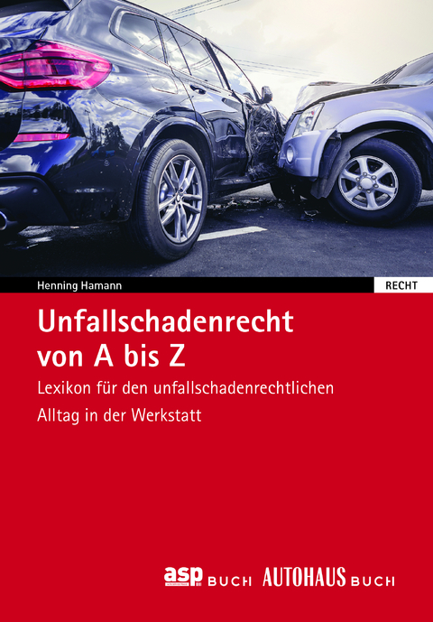 Unfallschadenrecht von A - Z - Joachim Otting, Herbert Lohmann