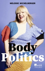 Body Politics - Melodie Michelberger