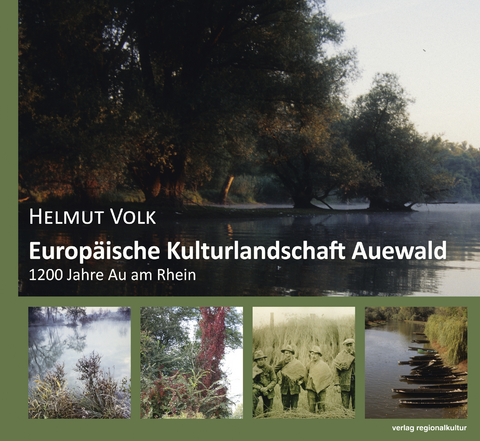 Europäische Kulturlandschaft Auewald - Helmut Volk